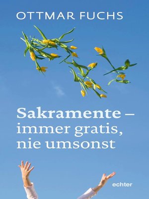 cover image of Sakramente--immer gratis, nie umsonst